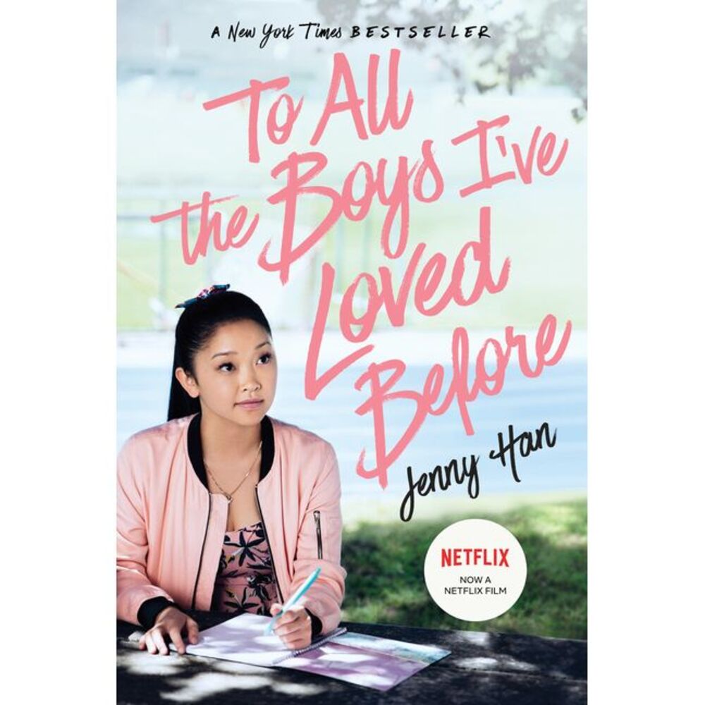 To All the Boys I've Loved Before -- Jenny Han